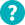 Question